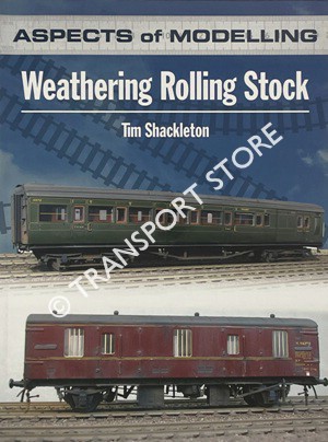 SHACKLETON, Tim - Aspects of Modelling - Weathering Rolling Stock ...