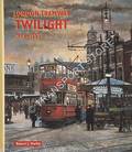 London Tramway Twilight 1949 - 1952  by HARLEY, Robert J. 