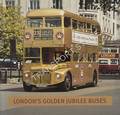 Book cover of London's Golden Jubilee Buses  by STEWART, David 
