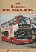 The Eastern Bus Handbook [2004] by GRIMES, Keith; LLOYD, Colin; DONATI, David & POTTER, Bill