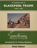 Book cover of A nostalgic look at Blackpool Trams 1950 - 1966 / Blackpool in the age of the tram, 1950-66  by PALMER, Steve 