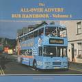 Book cover of The All-Over Advert Bus Handbook  by WILSON, Tony 