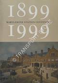 Marylebone Station Centenary 1899 - 1999  by LAMBERT, Anthony J. 