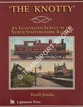 Book cover of The Knotty - An Illustrated Survey of the North Staffordshire Railway by JEUDA, Basil 