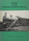 History of the Maryport & Carlisle Railway  by JACKSON, Herbert & Mary 