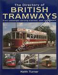 Book cover of The Directory of British Tramways  by TURNER, Keith 