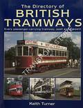 Book cover of The Directory of British Tramways  by TURNER, Keith 
