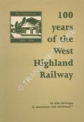 100 Years of the West Highland Railway  by McGREGOR, John 