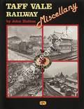 Book cover of Taff Vale Railway Miscellany  by HUTTON, John 