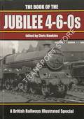 Book cover of The Book of the Jubilee 4-6-0s  by HAWKINS, Chris (ed.) 