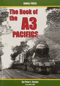 The Book of the A3 Pacifics  by COSTER, Peter J. 