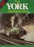 Book cover of This is York - Major Railway Centre by HARRIS, Michael (ed.) 