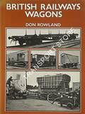 Book cover of British Railways Wagons - The first half million by ROWLAND, Don 