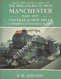 Book cover of Scenes from the Past - The Midland Route from Manchester: Central to New Mills / Cheadle Heath to Chinley by JOHNSON, E.M. 
