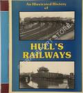 An Illustrated History of Hull's Railways / More Illustrated History of the Railways of Hull by NICHOLSON, M. & YEADON, W.B.