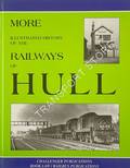 Book cover of An Illustrated History of Hull's Railways / More Illustrated History of the Railways of Hull by NICHOLSON, M. & YEADON, W.B.