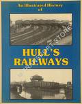 Book cover of An Illustrated History of Hull's Railways / More Illustrated History of the Railways of Hull by NICHOLSON, M. & YEADON, W.B.