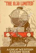 Book cover of The 10.30 Limited - A Railway Book for Boys of all ages by CHAPMAN, W.G. 