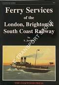 Ferry Services of the London, Brighton & South Coast Railway  by JORDAN, S. 