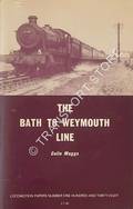 The Bath to Weymouth Line  by MAGGS, Colin 