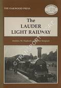 The Lauder Light Railway  by HAJDUCKI, Andrew M. & SIMPSON, Alan 