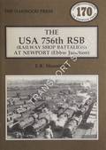 Book cover of The USA 756th RSB (Railway Shop Battalion) at Newport (Ebbw Junction)  by MOUNTFORD, E.R. 