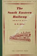 The South Eastern Railway and the S.E. & C.R. / The South Eastern & Chatham Railway by KIDNER, R.W. 