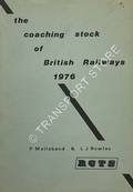 The Coaching Stock of British Railways 1976 by MALLABAND, P. & BOWLES, L.J. 