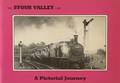 The Stour Valley Line - A Pictorial Journey, Marks Tey to Shelford by MANN, J.D. 
