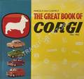The Great Book of Corgi 1956 - 1983  by van CLEEMPUT, Marcel R. 