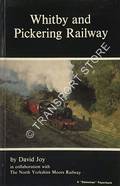 Whitby and Pickering Railway  by JOY, David 