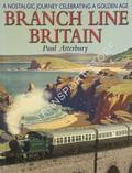 Branch Line Britain  by ATTERBURY, Paul 