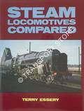Steam Locomotives Compared  by ESSERY, Terry 