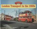 Glory Days: London Transport in the 1950s by BAKER, Michael H.C. 