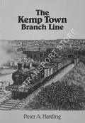 The Kemp Town Branch Line by HARDING, Peter A.