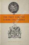 The First Railway Across the Border by DOW, George