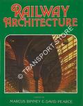 Book cover of Railway Architecture  by BINNEY, Marcus & PEARCE, David 
