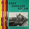 East Anglian Steam - A Photographic Tribute by MANN, J.D.