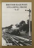 British Railways Steaming from 'A-Z' - A 'Valediction' by HANDS, Peter