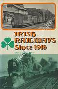 Irish Railways Since 1916 by BAKER, Michael H.C.
