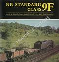 Book cover of BR Standard Class 9F - a study of British Railways Standard Class 9F 2-10-0 heavy freight locomotive by WEEKES, G. 