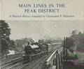 Main Lines in the Peak District by NICHOLSON, Christopher P.