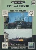 British Railways Past and Present Special: Isle of Wight Railways by POMEROY, Colin A.