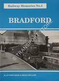 Railway Memories - Bradford by WHITAKER, Alan & MYLAND, Brian