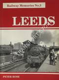 Railway Memories - Leeds by ROSE, Peter