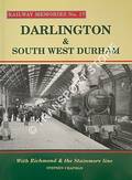 Book cover of Railway Memories - Darlington & South West Durham by CHAPMAN, Stephen (ed.)
