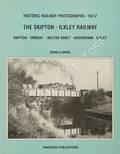 The Skipton - Ilkley Railway: Skipton - Embsay - Bolton Abbey - Addingham - Ilkley by BINNS, Donald