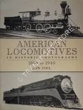 Book cover of American Locomotives in Historic Photographs 1858 to 1949 by ZIEL, Ron
