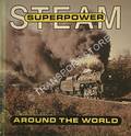 Steam Superpower Around the World  by EVANS, R.K. 