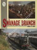 Book cover of The Swanage Branch Then & Now by WRIGHT, Andrew P.M.